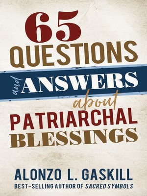 cover image of 65 Questions & Answers About Patriarchal Blessings